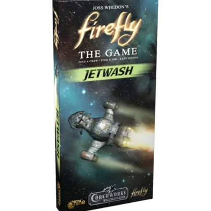 Firefly: The Game - Jetwash Expansion - Your Source for Gaming Essentials Outlet